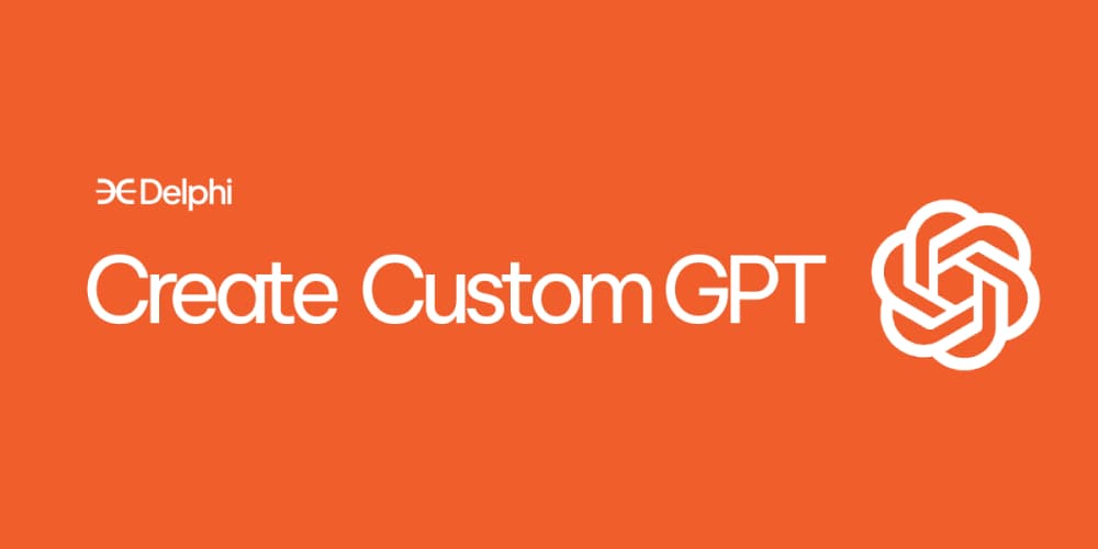 How To Create A Custom GPT That Performs As Expected